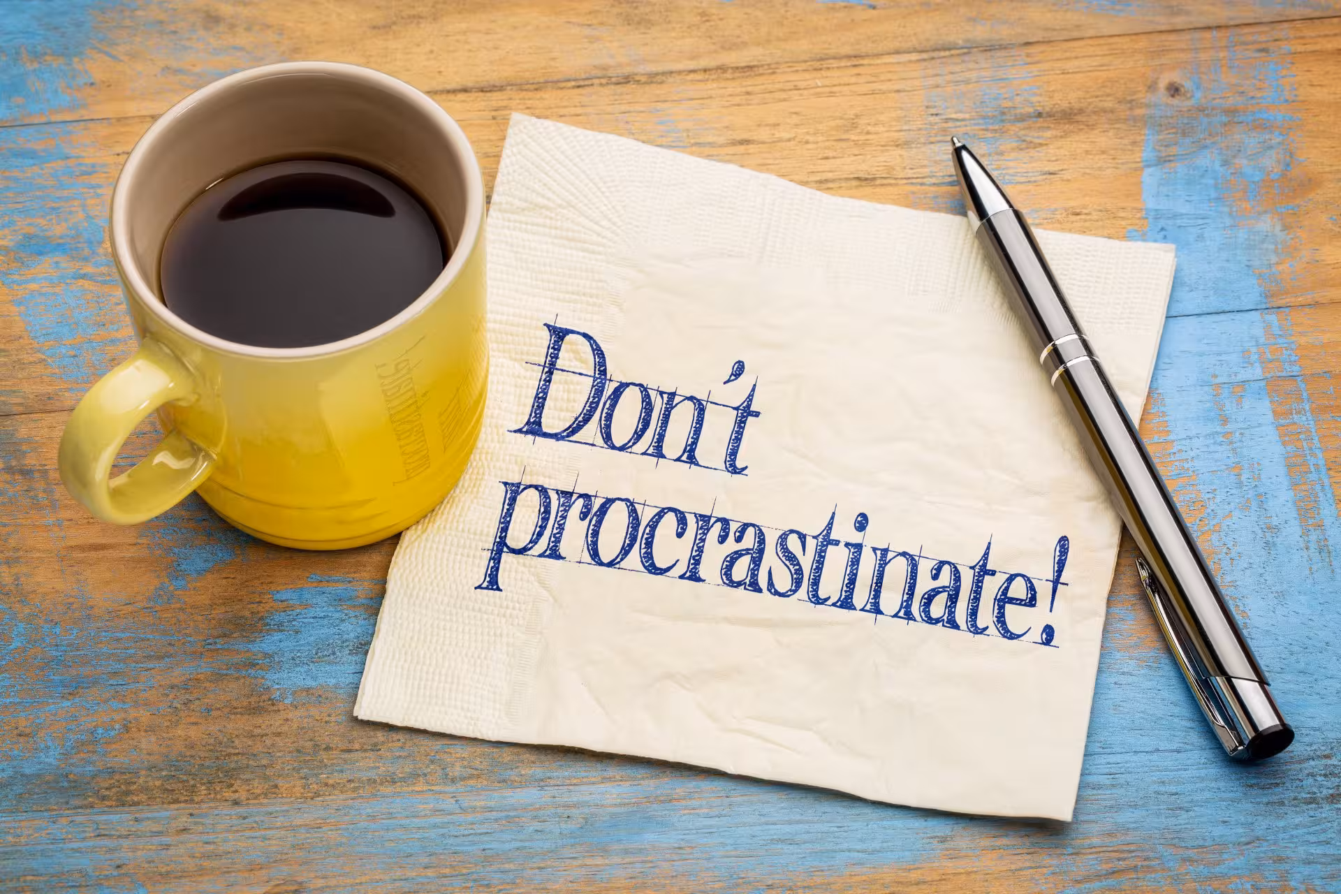 Don't Procrastinate!