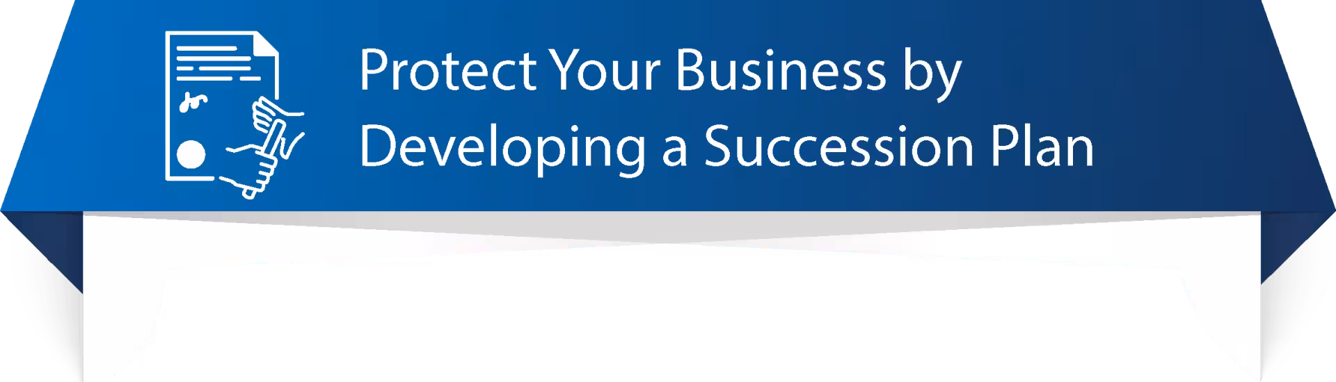 Protect Your Business by Developing a Succession